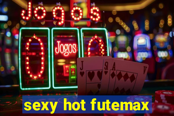 sexy hot futemax